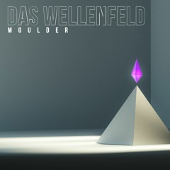M O U L D E R - Das Wellenfeld  (Original Mix)