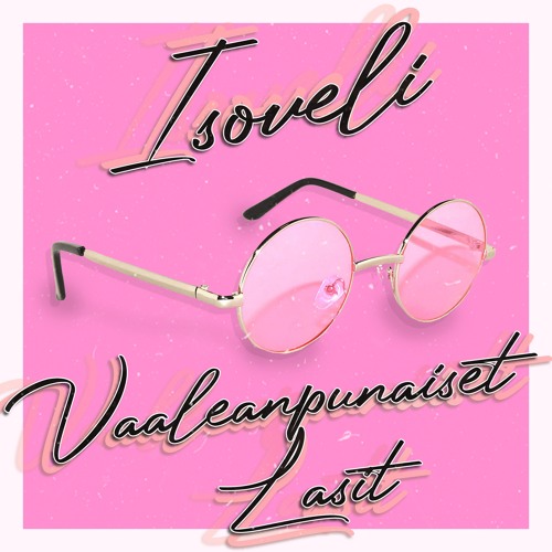 Stream Vaaleanpunaiset Lasit (feat. Mini) by Isoveli | Listen online for  free on SoundCloud