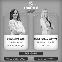 Merve Torbalı Durukan - Özge Kartal Çetin ile Üretim Sanayi Bunu Konuşuyor