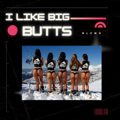 Blend - I Like Big Butts (Sample)