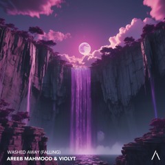 Areeb Mahmood & Violyt - Washed Away (Falling)