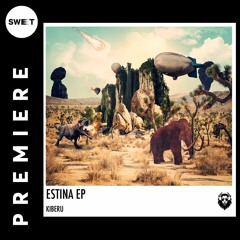 PREMIERE : Kiberu - Estina (Original Mix) [Leisure]