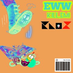 Ew, Kill'em!' ( By. KnoX )