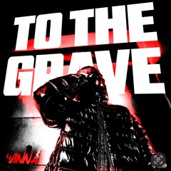 To The Grave