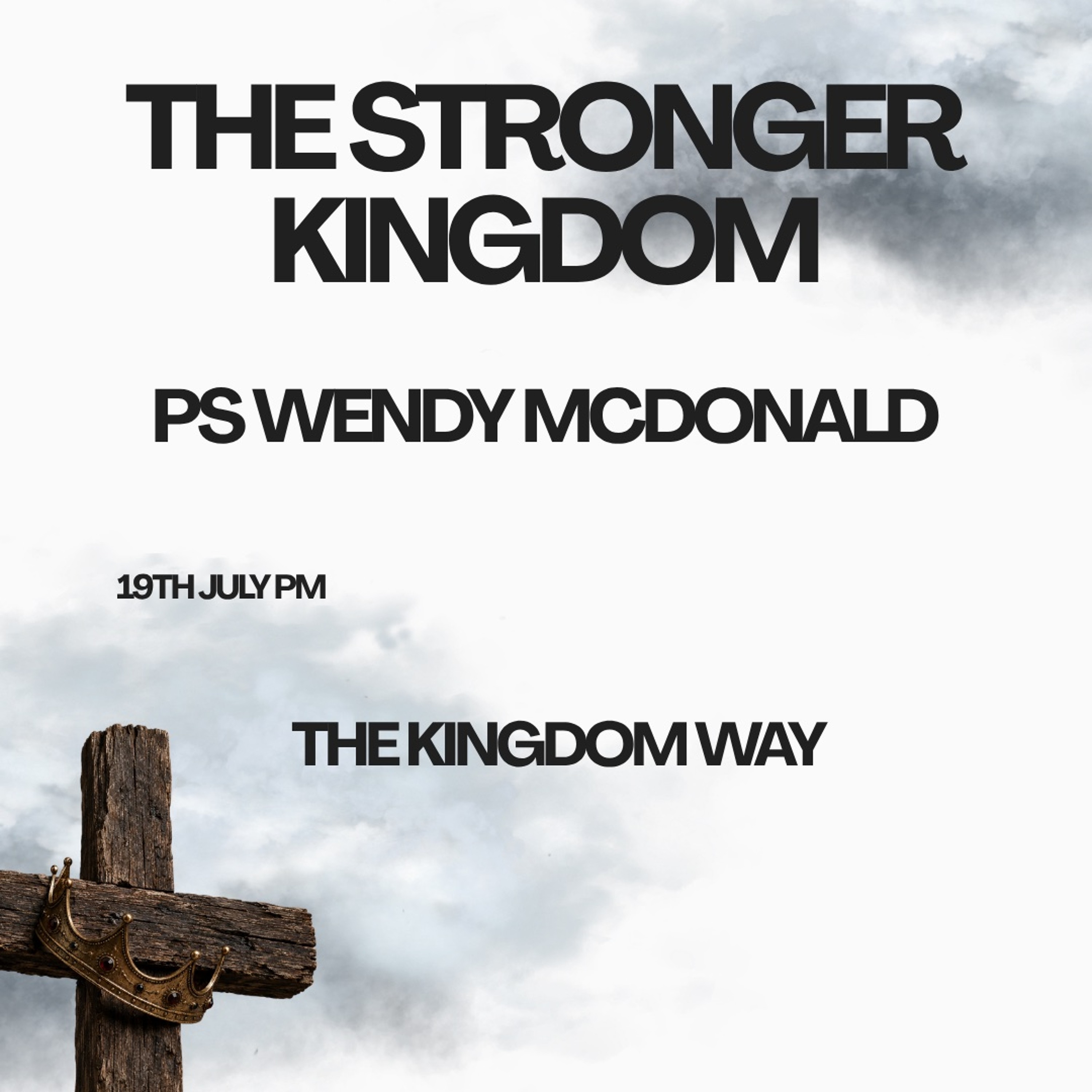 The Stronger Kingdom - Ps Wendy McDonald