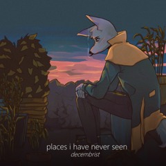 decembrist - places i have never seen