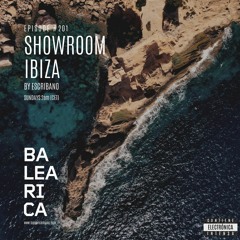 Showroom Ibiza by Escribano #201 [15 - 01 - 2023] [Balearica Radio]
