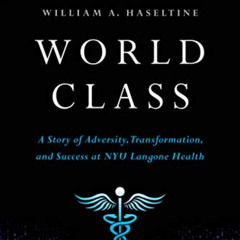 [Free] KINDLE 🎯 World Class: A Story of Adversity, Transformation, and Success at NY