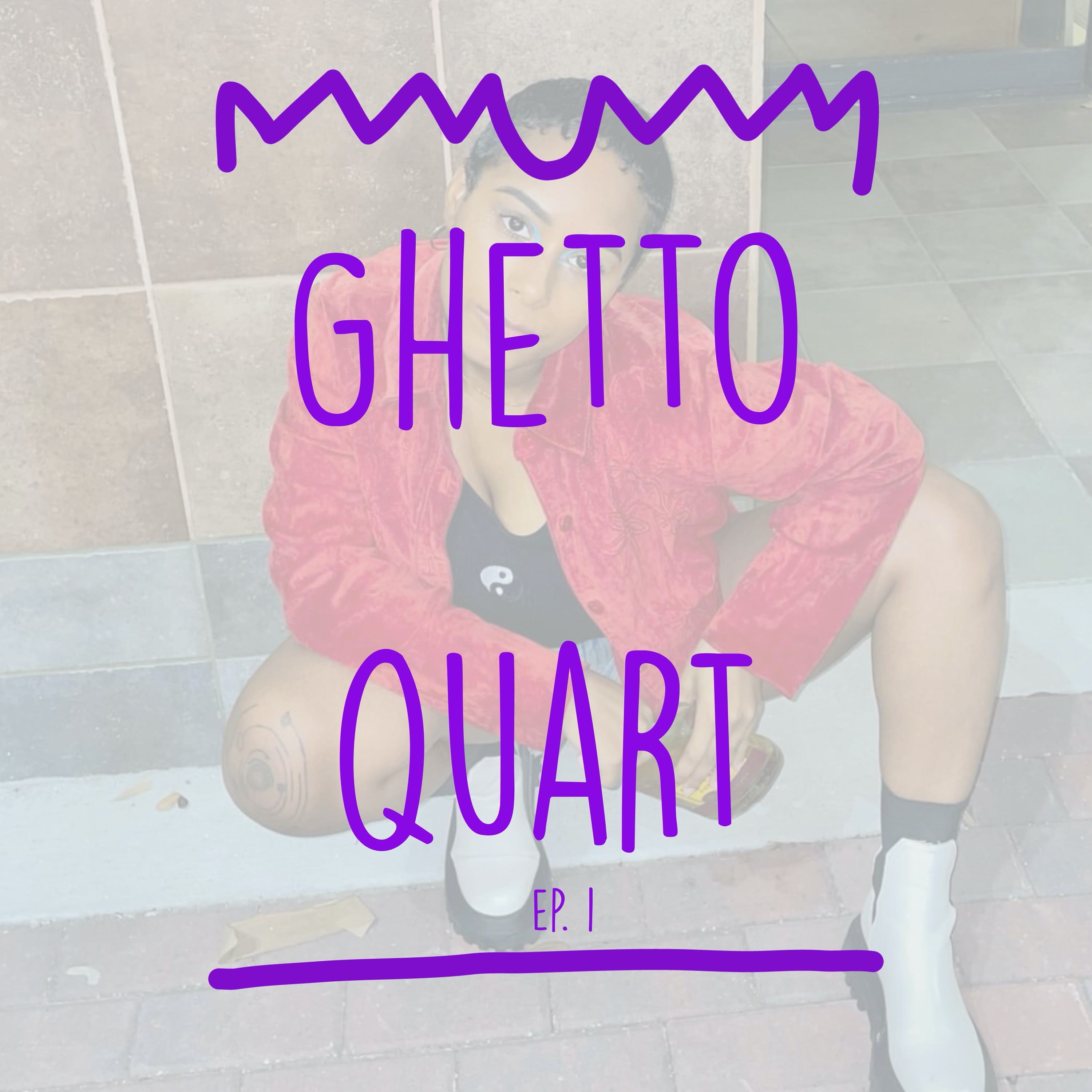 Ghetto Quart EP.1 episode artwork