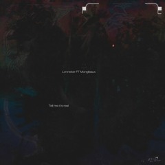 Tell Me It's Real - Feat. Mongleaux[ME&U15]
