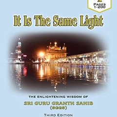 [FREE] KINDLE 💓 It Is The Same Light (Vol.1): The Enlightening Wisdom of Sri Guru Gr