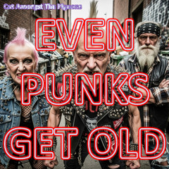 Even Punks Get Old