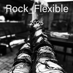 Rock _Flexible - 2025