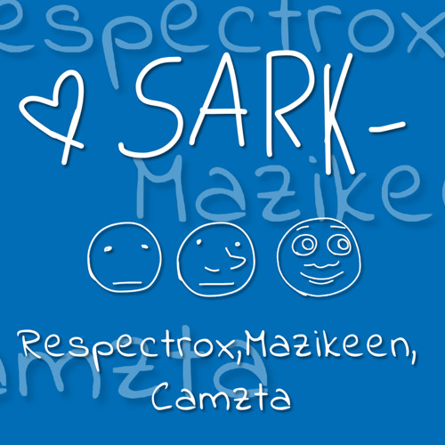 sark (ft. mazikeen,camzta)