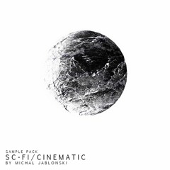 Sc-fi & Cinematic snippets [Sample Pack] by Michal Jablonski