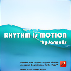 Rhythm Is Motion