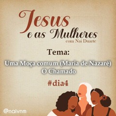Jesus e as mulheres - Dia 4