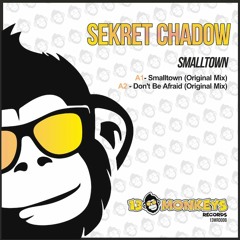Sekret Chadow - Don´t Be Afraid (Original Mix)