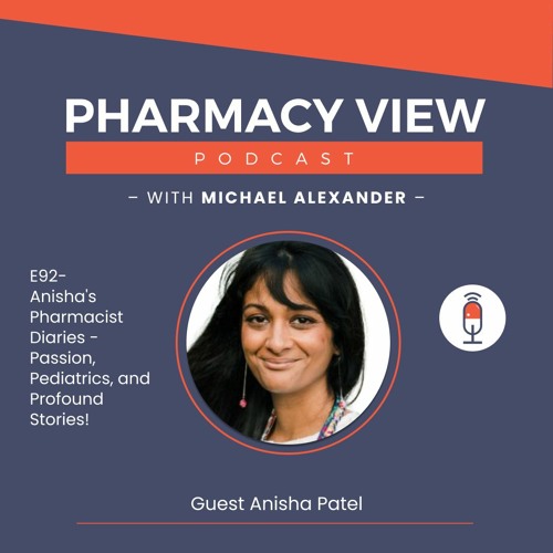Anisha's Pharmacist Diaries - Passion, Pediatrics, and Profound Stories!