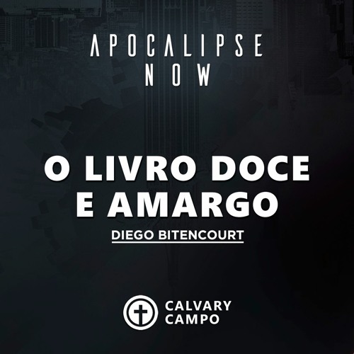 Apocalipse 10 | O livro doce e amargo | Diego Bitencourt | Apocalipse now