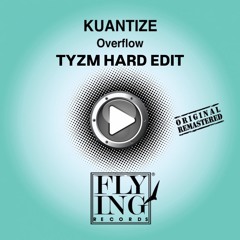 Kuantize - Overflow (TYZM HARD EDIT)[FREE DL]