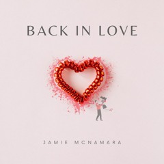 Jamie McNamara - Back In Love