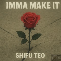 IMMA MAKE IT (prod.Biggie DDD)