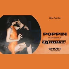 Poppin | Diljit Dosanjh | DBI Remix | DJ Rohit DBI