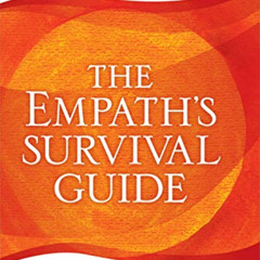 [Read] EPUB 📗 The Empath's Survival Guide: Life Strategies for Sensitive People by