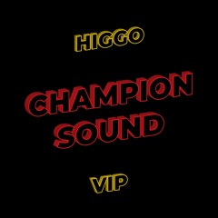Champion Sound VIP