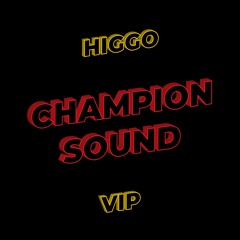 Champion Sound VIP