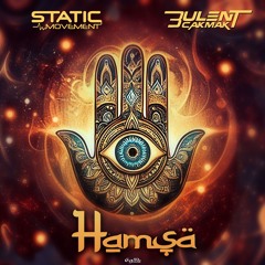 Static Movement & Bulent Cakmak - Hamsa [OUT NOW]