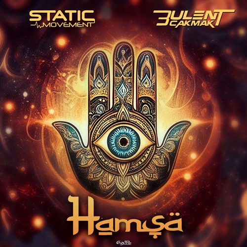 Static Movement & Bulent Cakmak - Hamsa [OUT NOW]