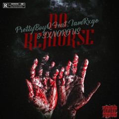 NO REMORSE Feat. IamRxge & SXNOROUS (prod. shadyhelios)