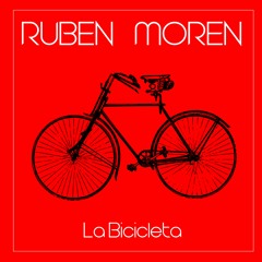 La Bicicleta - Ruben Moren - (Producción Mezcla y master) Mico