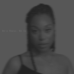 Moni - He's Toxic, He Is (ProdbyDior)