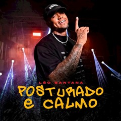 POSTURADO E CALMO - Léo Santana