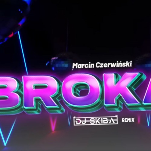 Marcin Czerwiński - Brokat (SKIBA REMIX)