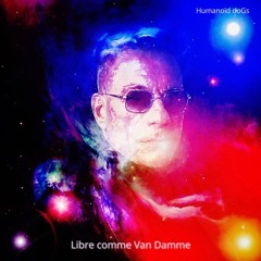 Libre comme Van Damme (deep downtempo)