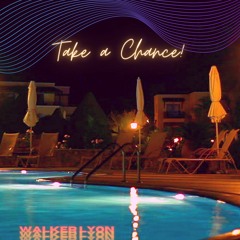 Take a Chance