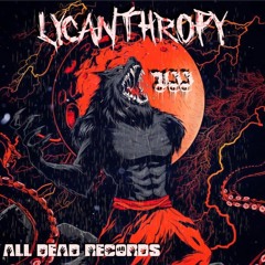 VII DEAD - LYCANTHROPY