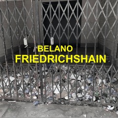 BELANO - FRIEDRICHSHAIN