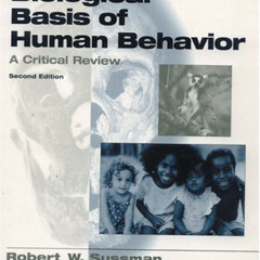 Read EPUB 📫 The Biological Basis of Human Behavior: A Critical Review (2nd Edition)