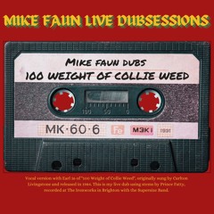 100 WEIGHT OF COLLIE WEED #1 (FAUN LIVEDUBZ 2024)