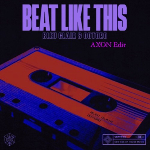 Beat Like This (AXON SP Edit)