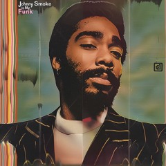 Johnny Smoke- How Deep Is My Funk