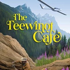 [READ] EPUB 📥 The Teewinot Cafe (Bud Shumway Mystery Series Book 17) by  Chinle Mill