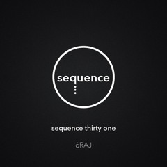 sequence thirty one - 6RAJ