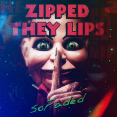 Zipped They Lips