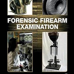 [VIEW] PDF √ Forensic Firearm Examination by Chris Monturo KINDLE PDF EBOOK EPUB